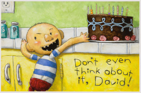 Don't Even Think About It, David!