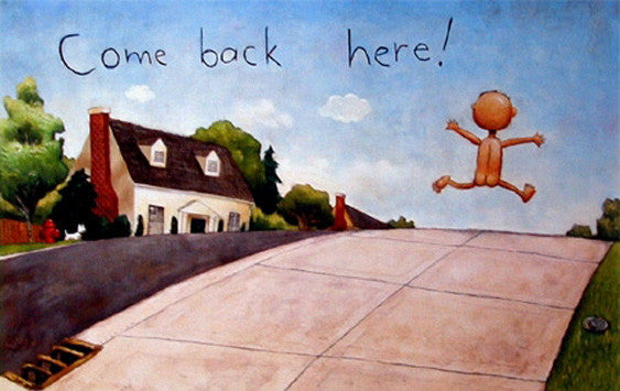 Come Back Here!